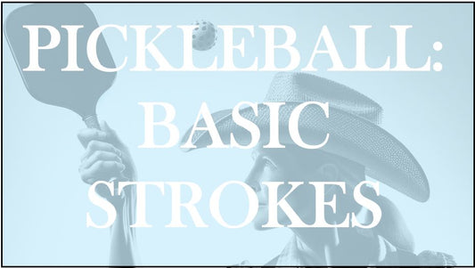 Pickleball Basic Strokes: Forehand and Backhand
