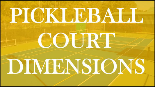 Understanding the Pickleball Court Dimensions