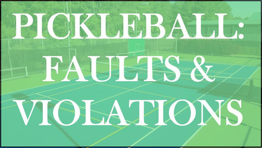 Pickleball Faults & Violations
