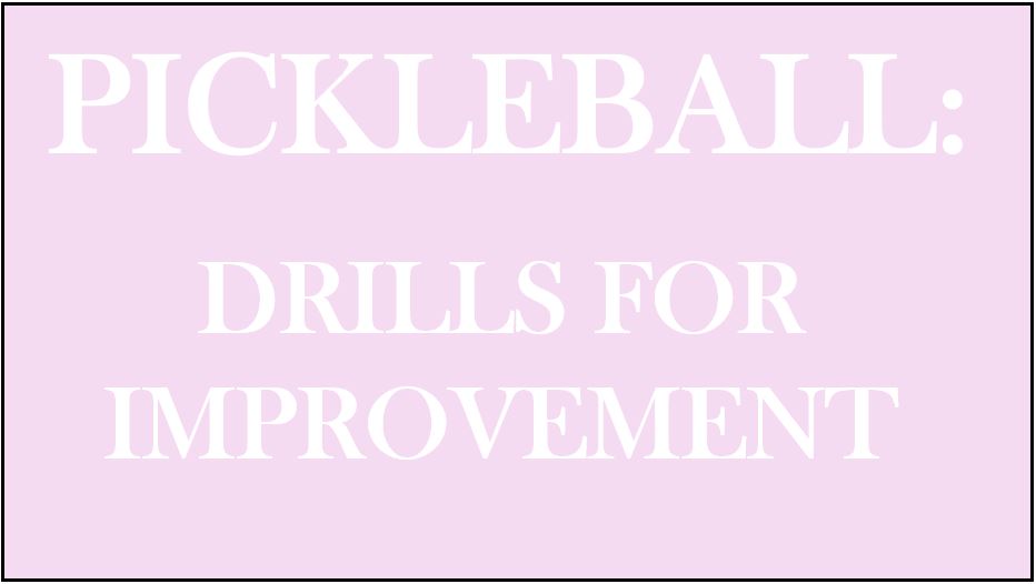 Pickleball: Drills for Improvement