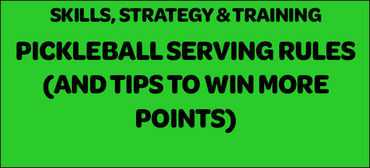 Pickleball Serving Rules (and Tips to Win More Points)